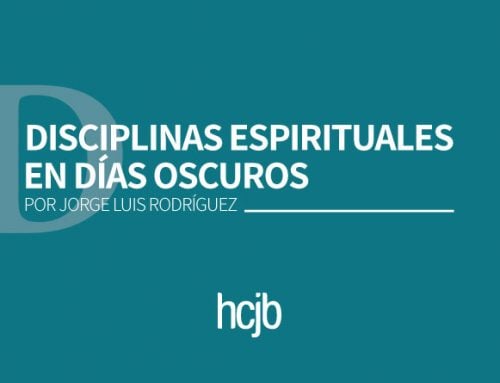 DISCIPLINAS ESPIRITUALES EN DÍAS OSCUROS
